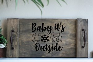 Baby It's Cold Outside Tray (Workshop)