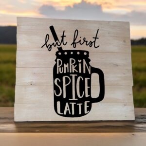 But First Pumpkin Spice Latte (Workshop) (Fall)