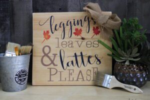12x12 wooden sign leggings and lattes