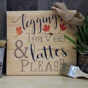 12x12 wooden sign leggings and lattes