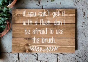 If You Can't Get it With a Flush (Workshop) (Bathroom)