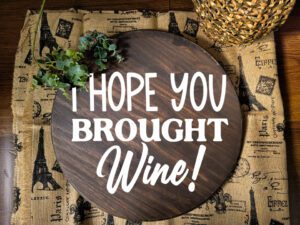 Hope You Brought Wine! (Workshop)