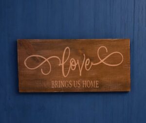 Love Brings us Home (Workshop) (Home)