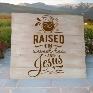 Raised on Sweet Tea and Jesus (Workshop) (Christian)