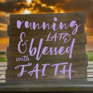 Running Late Blessed (Workshop) (Christian)