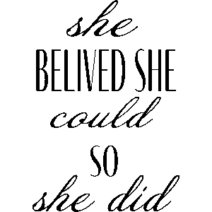 she believed she could