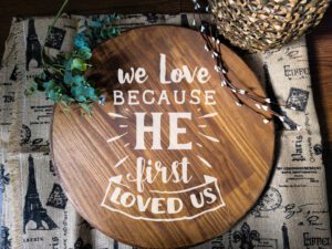 We Love because He First Loved Us (Workshop) (Christian)