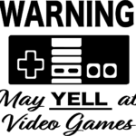 Warning may yell at video games