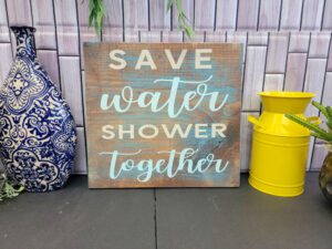 Save Water 12x12 Wooden Sign
