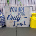 You are your only limit