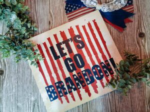 Let's Go Brandon! 12x12 Sign