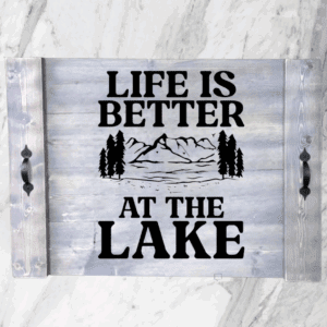Life Is Better At The Lake