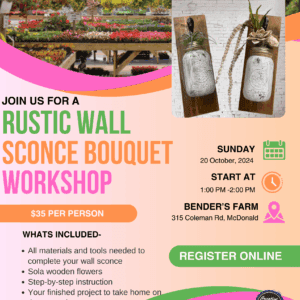 Rustic Wall Sconce Bouquet Workshop at Bender's Farm