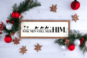 Wise Men Still Seak Him Board