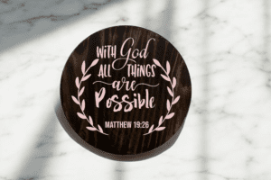 With God all Things are Possible